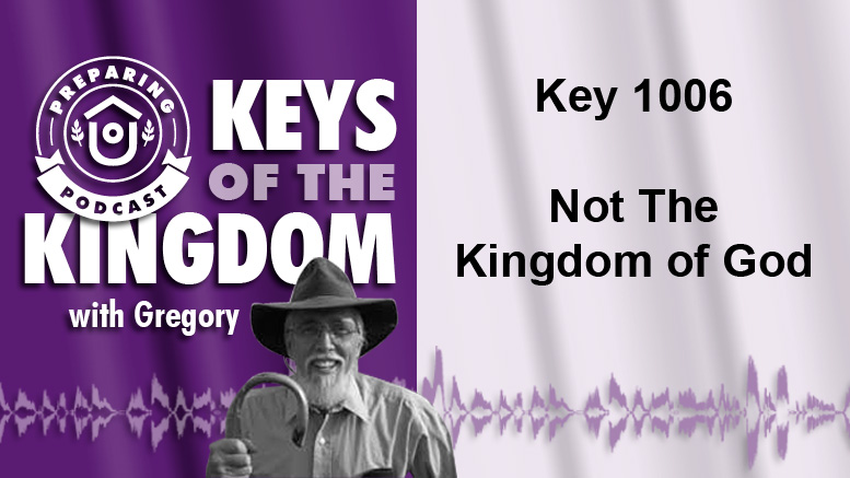 Keys of the Kingdom Podcast 1006
