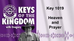 Keys of the Kingdom Podcast 1019