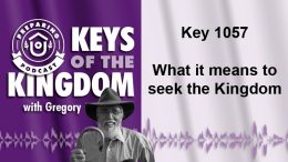 Keys of the Kingdom Podcast 1057