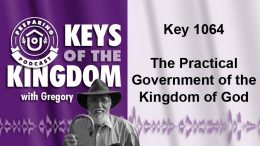 Keys of the Kingdom Podcast 1064