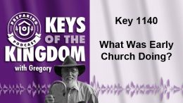 Keys of the Kingdom Podcast 1140