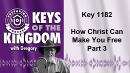 Keys of the Kingdom Podcast 1182