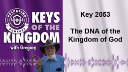 Keys of the Kingdom Podcast 2053