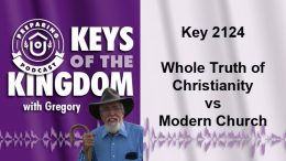 Keys of the Kingdom Podcast 2124
