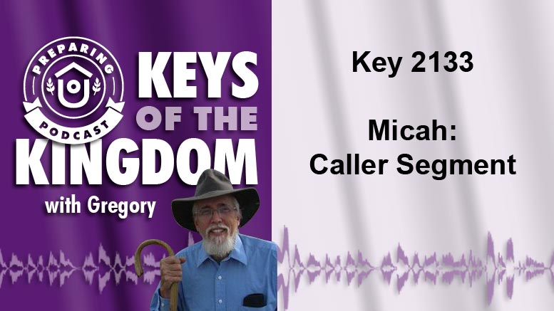 Keys of the Kingdom Podcast 2133