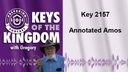 Keys of the Kingdom Podcast 2157