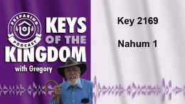 Keys of the Kingdom Podcast 2169