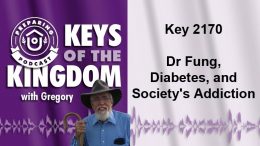 Keys of the Kingdom Podcast 2170