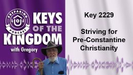 Keys of the Kingdom Podcast 2229