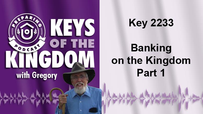 Keys of the Kingdom Podcast 2233