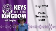 Keys of the Kingdom Podcast 2238