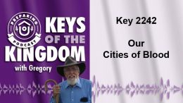 Keys of the Kingdom Podcast 2242