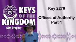 Keys of the Kingdom Podcast 2278