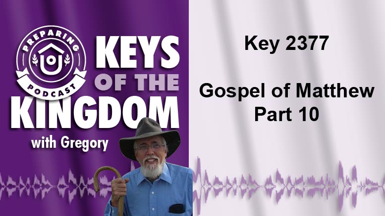 Keys of the Kingdom Podcast 2377