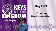 Keys of the Kingdom Podcast 2422