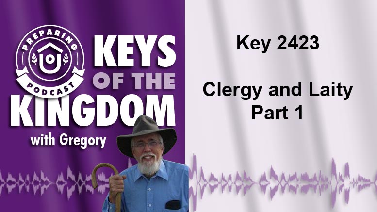 Keys of the Kingdom Podcast 2423