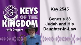 Keys of the Kingdom Podcast 2545