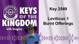 Keys of the Kingdom Podcast 2549