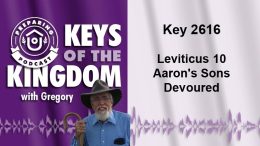 Keys of the Kingdom Podcast 2616